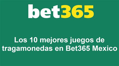 Los 10 mejores juegos de tragamonedas en Bet365 .